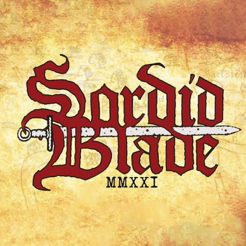 Sordid Blade : MMXXI